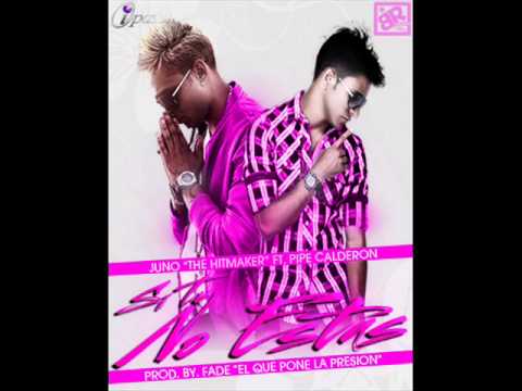 Juno ft Pipe Calderon - Si Tu No Estas ★OFICIAL★VIDEO+LETRA ★New Reggaeton 2011