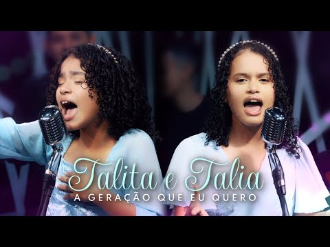 Talita &Talia / A Geração que Eu Quero - Clipe Oficial