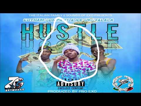 Gotham Company Ft Ice Ukutalala_-_ Hustle Prod by Pro Exo