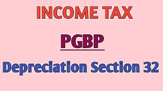 Depreciation u/s 32 of Income Tax Act | PGBP section 32 - Depreciation | How to calculate depreciati