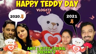 HAPPY TEDDY DAY |VALENTINE WEEK SPECIAL |VLOG-73|BY AMIT & KITTO JAISWAL