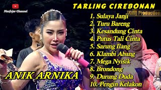 Download lagu SULAYA JANJI FULL ALBUM ANIK ARNIKA JAYA TARLING CIREBONAN 2025 mp3