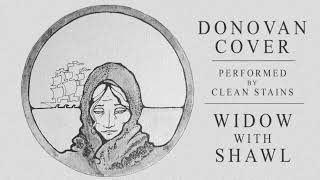 Widow With Shawl - Donovan Cover by Clean Stains