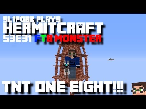 HermitCraft FTB Monster - TNT One Eight!?! ( Minecraft Feed The Beast Let's Play ) S3E31