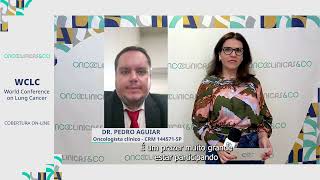 WCLC 2024 | Acesso ao Tratamento do Câncer de Pulmão - Dr. Pedro Aguiar