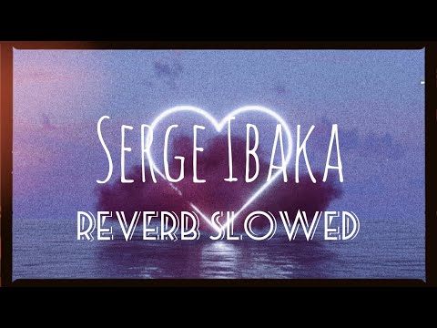 💫 Serge Ibaka - "You  Got It" feat. Oxlade & Joét Dwét Fiíle // Reverb + Slowed // Concert Audio