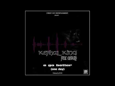 Kefhal King - E go better feat Atokolo