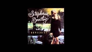 Stephanie Bentley - Hopechest - [4] What&#39;s Wrong With You (Is You Ain&#39;t Got Me)