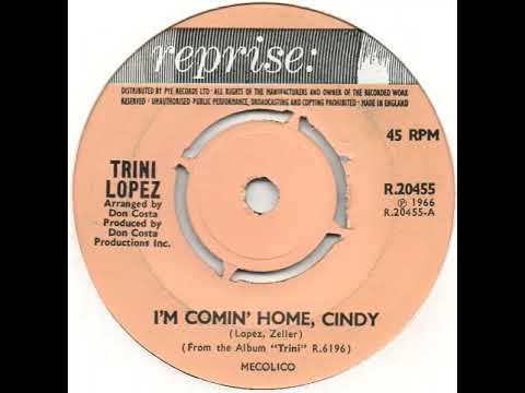 UK New Entry 1966 (132) Trini Lopez - I'm Coming Home Cindy