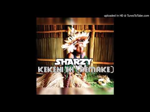 Sharzy- Kekeni eh (Remake)