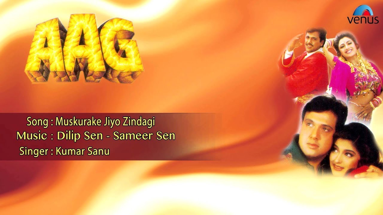 Muskura Ke Jiyo Zindagi Lyrics | Aag | Kumar Sanu | Dilip Sen Sameer Sen