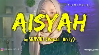 Download lagu AISYAH SABYAN... mp3