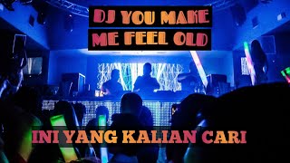Download lagu DJ YOU MAKE ME FEEL OLD DJ VIRAL TIKTOK mp3