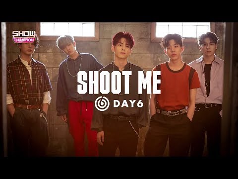 [live] DAY6   Shoot Me (Show Champion EP 276) [rus sub]