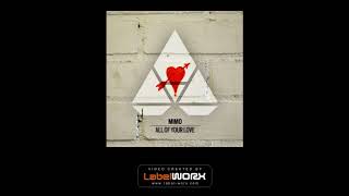 MIMO (USA) - All Of Your Love (Original Mix)