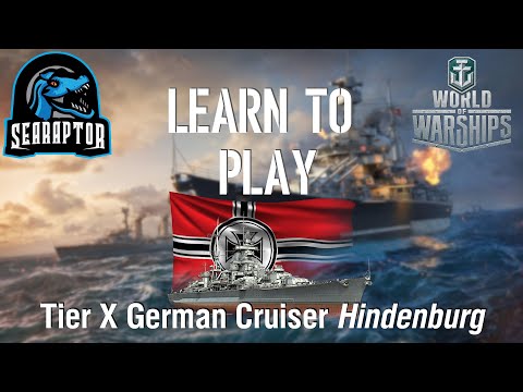 World of Warships - Learn to Play: Tier X German Cruiser Hindenburg