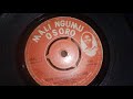 MALINGUMU 01 SIDE A JOHN MAGARA OICHOE BY DR OSORO OGARO OGEMBO MATATA BAND