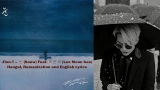 Zion.T – 눈 (Snow) Feat. 이문세 (Lee Moon Sae) Hangul, Romanization, English Lyrics
