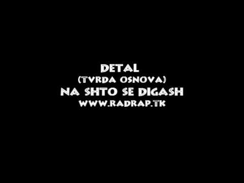Detal (Tvrda Osnova) - Na Shto Se digash