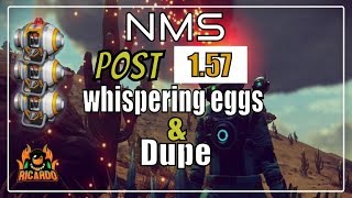 No Man's Sky post 1.56 Dupe and Whispering Eggs Does it still work?