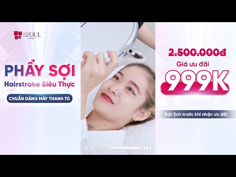 Phẩy Sợi Hairstroke Siêu Thực - Chuẩn Dáng Mày Thanh Tú