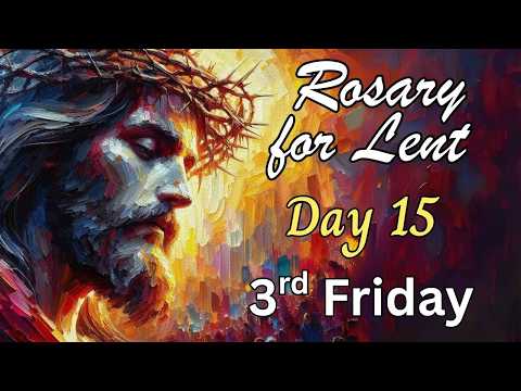 ✝️ ROSARY FOR LENT, THIRD FRIDAY OF LENT ROSARY, Sorrowful Mysteries, Lenten Rosary