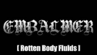 Embalmer - Rotten Body Fluids