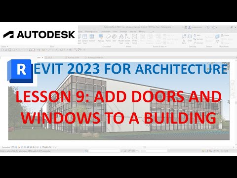 REVIT 2023 FOR ARCHITECTURE: LESSON 9 - ADD DOORS AND WINDOWS TO A BUILDING