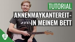 AnnenMayKantereit - In Meinem Bett | Gitarren Tutorial Deutsch