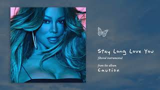 Mariah Carey - Stay Long Love You (Caution) (Filtered Instrumental)