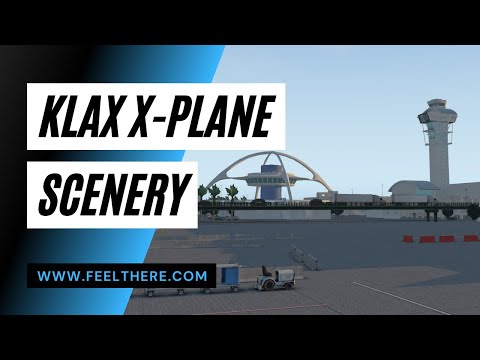 [KLAX] Los Angeles Airport for X-Plane 11 by FeelThere trailer