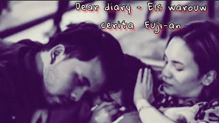 Download lagu 𝘋𝘦𝘢𝘳 𝘥𝘪𝘢𝘳𝘺 - 𝘍𝘶𝘫𝘪 ( 𝘌𝘭𝘴 𝘸𝘢𝘳𝘰𝘶𝘸 ) mp3