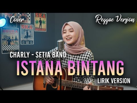 Istana Bintang - Charly (Setia Band) | Full Lirik (AI Cover) SKA Reggae Version