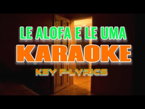 Le alofa e le uma_Karaoke version (with lyrics)#karaoke #samoansongs