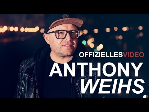 Anthony Weihs - Zeit (Offizielles Video)