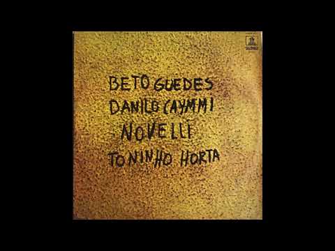 BETO GUEDES/DANILO CAYMMI/NOVELLI/TONINHO HORTA - LP 1973 Full Album