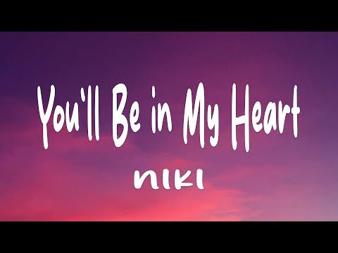 NIKI - You'll Be in My Heart (Lyrics) ft. Phil Collins