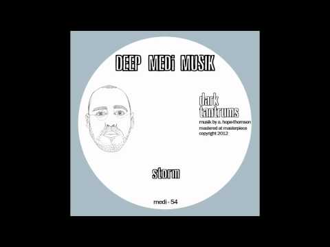 Dark Tantrums - Storm (DEEP MEDi Musik)