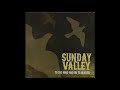 Sunday Valley - Oh Sarah
