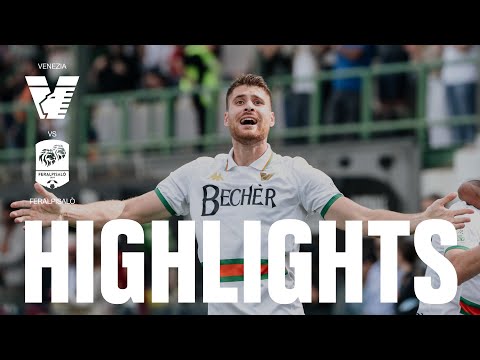 Highlights Venezia 2 - 1 Feralpisalò