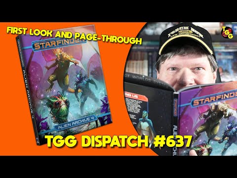 First Look at Starfinder: Alien Archive 4  on The Gaming Gang Dispatch Ep 637