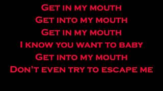 Get In My Mouth - Starkid - Lyrics