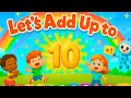 Let S Add Up To 10 Addition Song For Kids Math For Kids Tune Tots Song