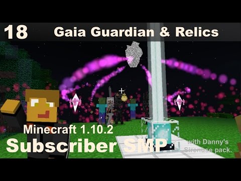 Minecraft SMP - E18 - Gaia Guardian & Botania Relics