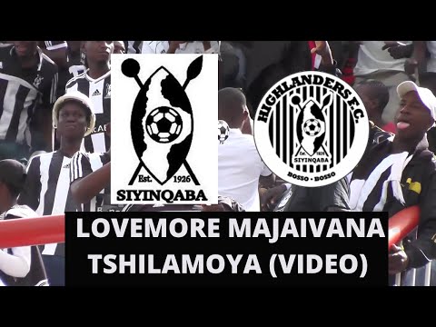 LOVEMORE MAJAIVANA -TSHILAMOYA (HIGHLANDERS HD FAN VIDEO)