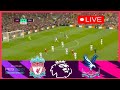 Liverpool vs Crystal Palace LIVE | Premier League 2024 | Match LIVE Today PES21