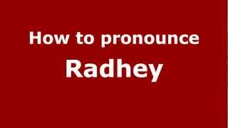 How to pronounce Radhey