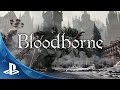 Bloodborne - Official TV Commercial: The Hunt Begins | PS4