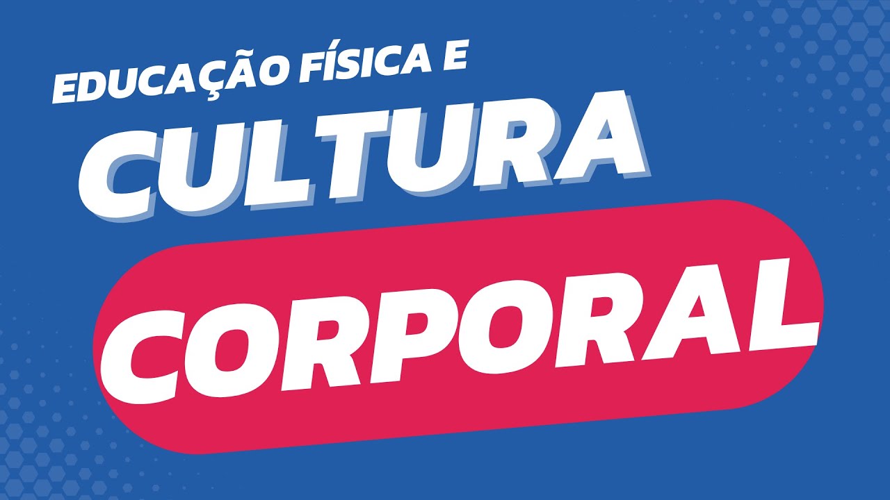 Cultura Corporal (do Movimento): aprenda DE VEZ o que é e a relação com a Educação Física