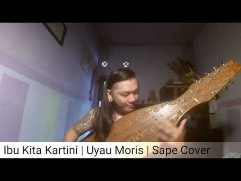 Ibu Kita Kartini | Sape Cover | Uyau moris